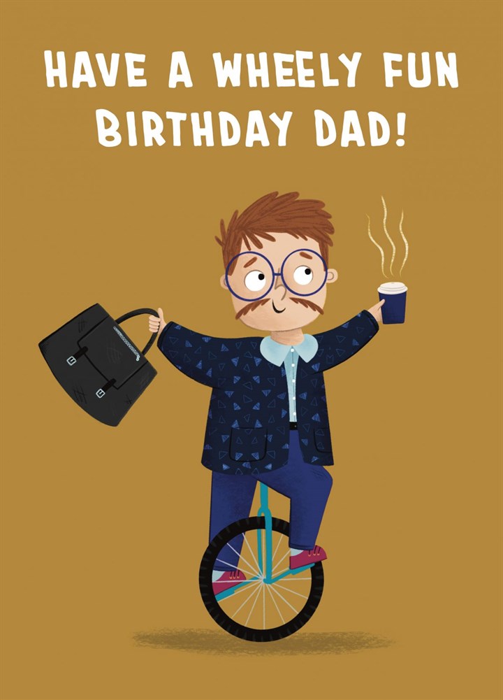 Have A Wheely Fun Birthday Dad Card