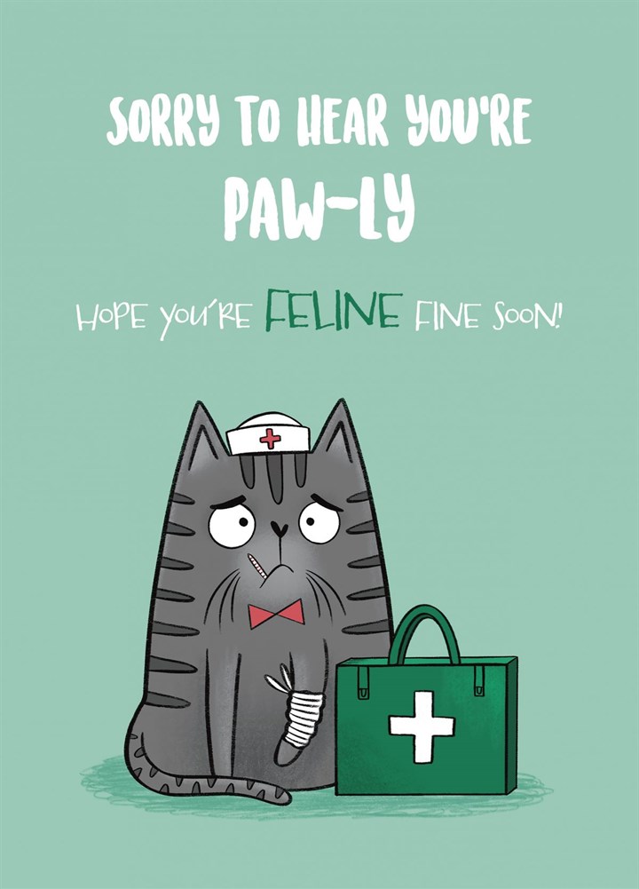 Sorry To Hear You're Paw-ly Cat Get Well Soon Card