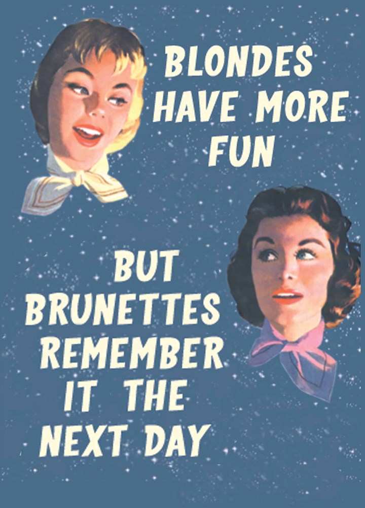 Blondes Have More Fun Card