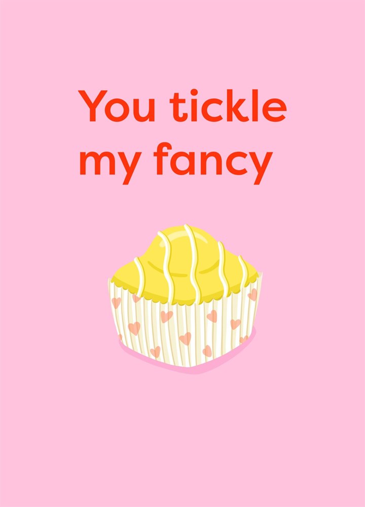 You Tickle My Fancy