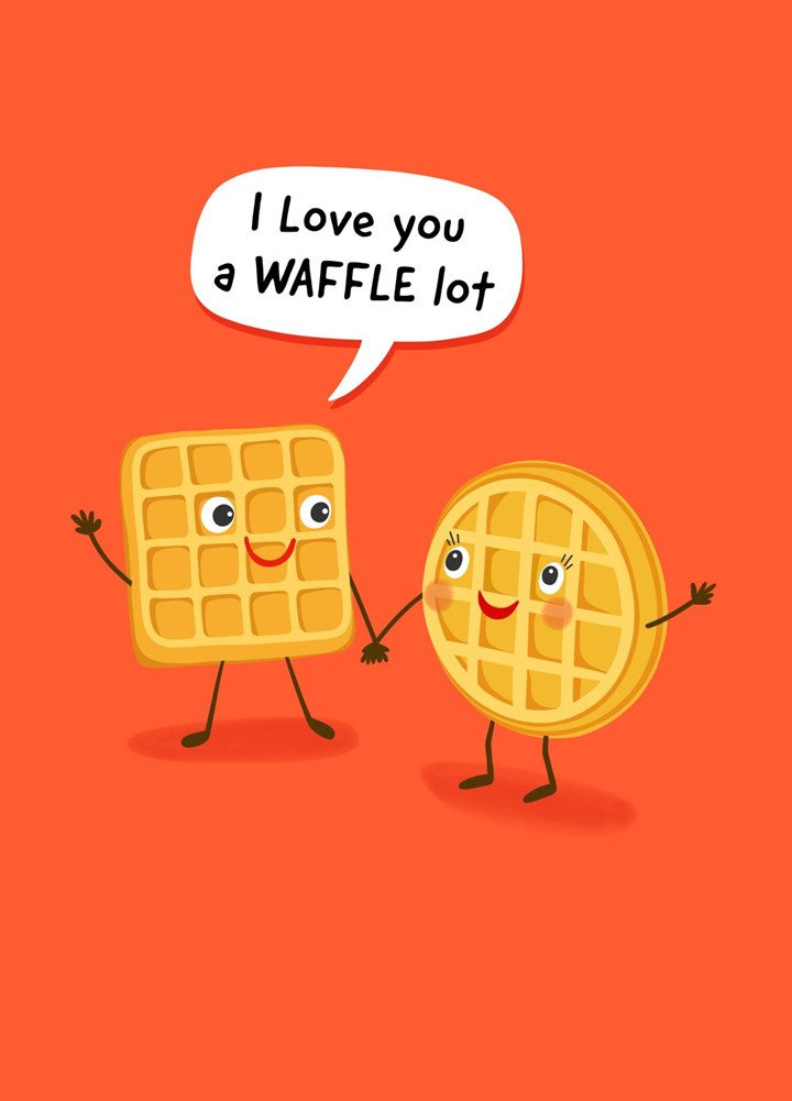 I Love You A Waffle Lot Valentine’s Card