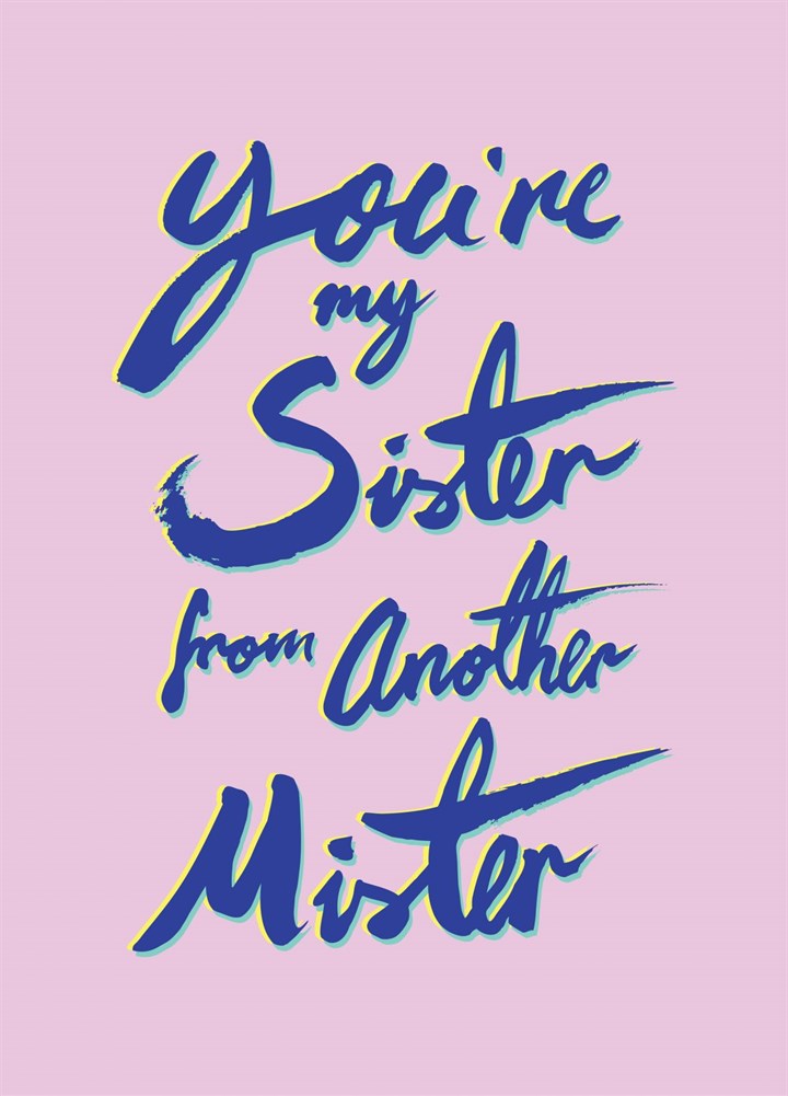 You're My Sister From Another Mister Card