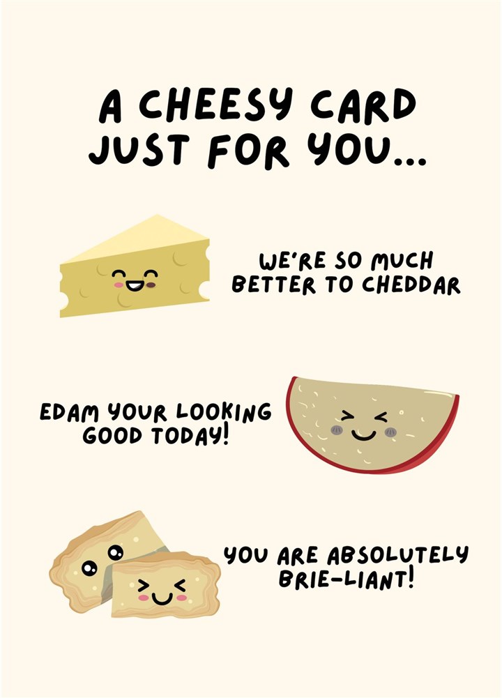 The Perfect Cheesy Card