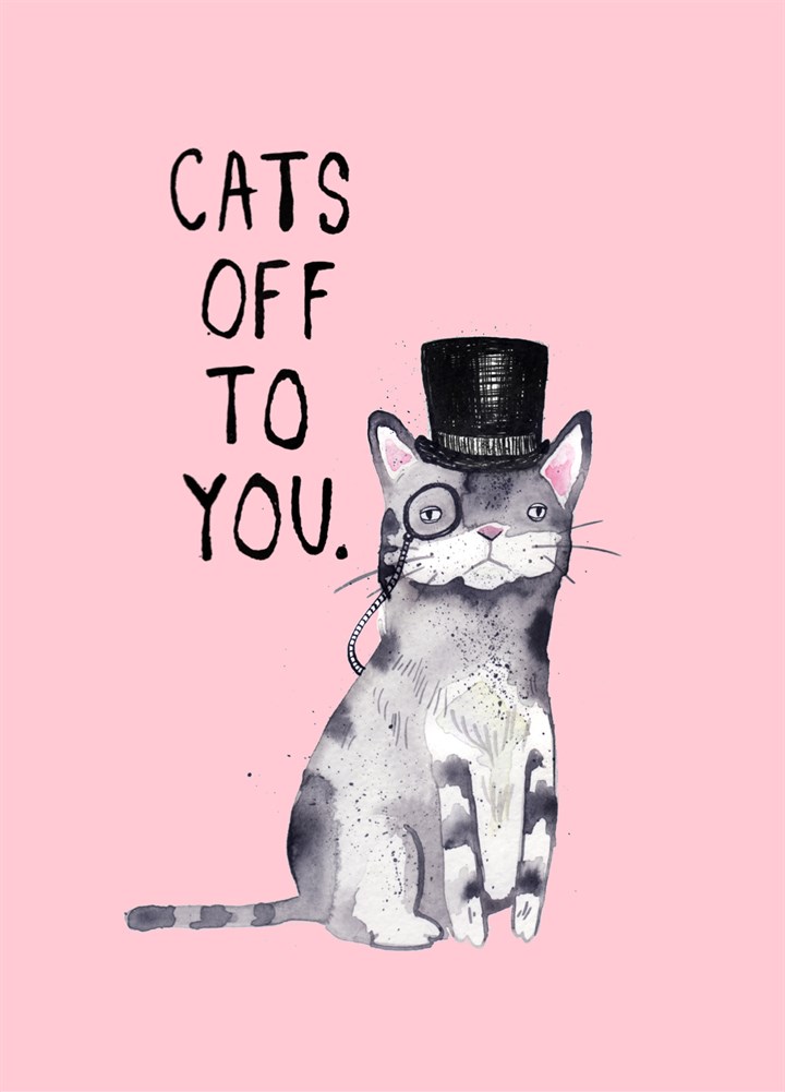 Cats Off To You Card