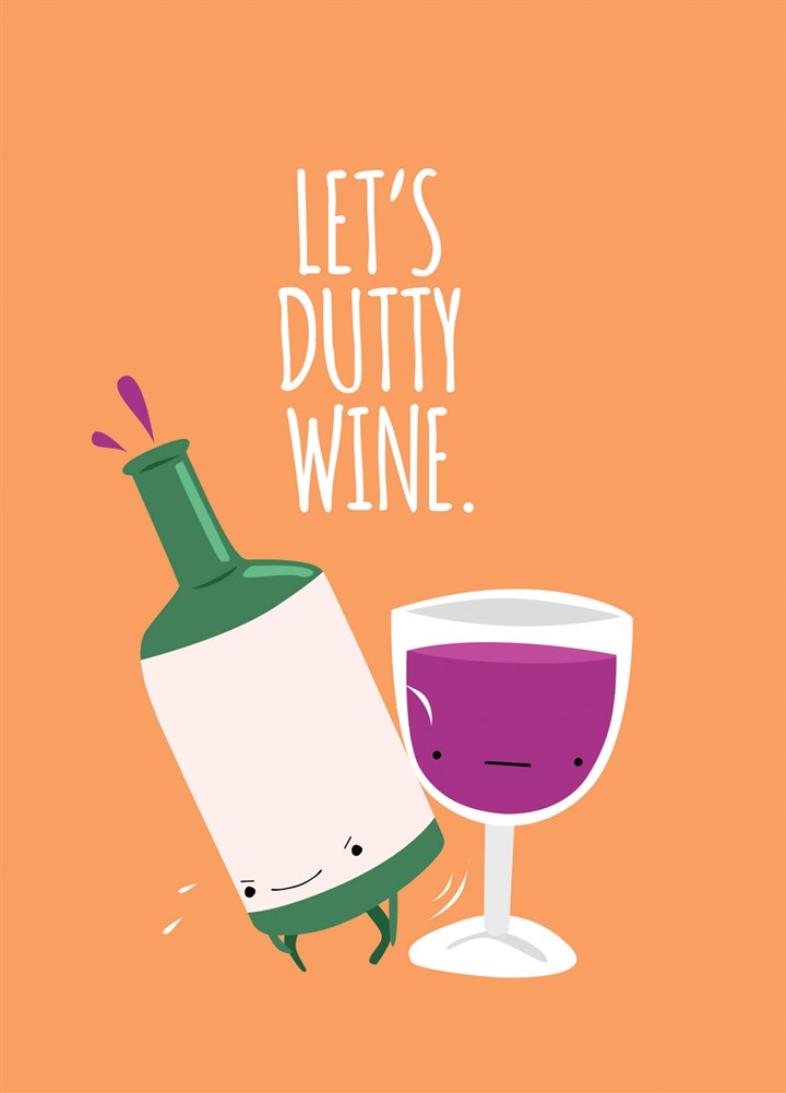 Let's Dutty Wine Card