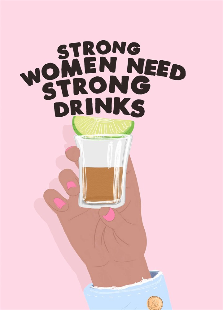 Strong Women Need Strong Drinks Card