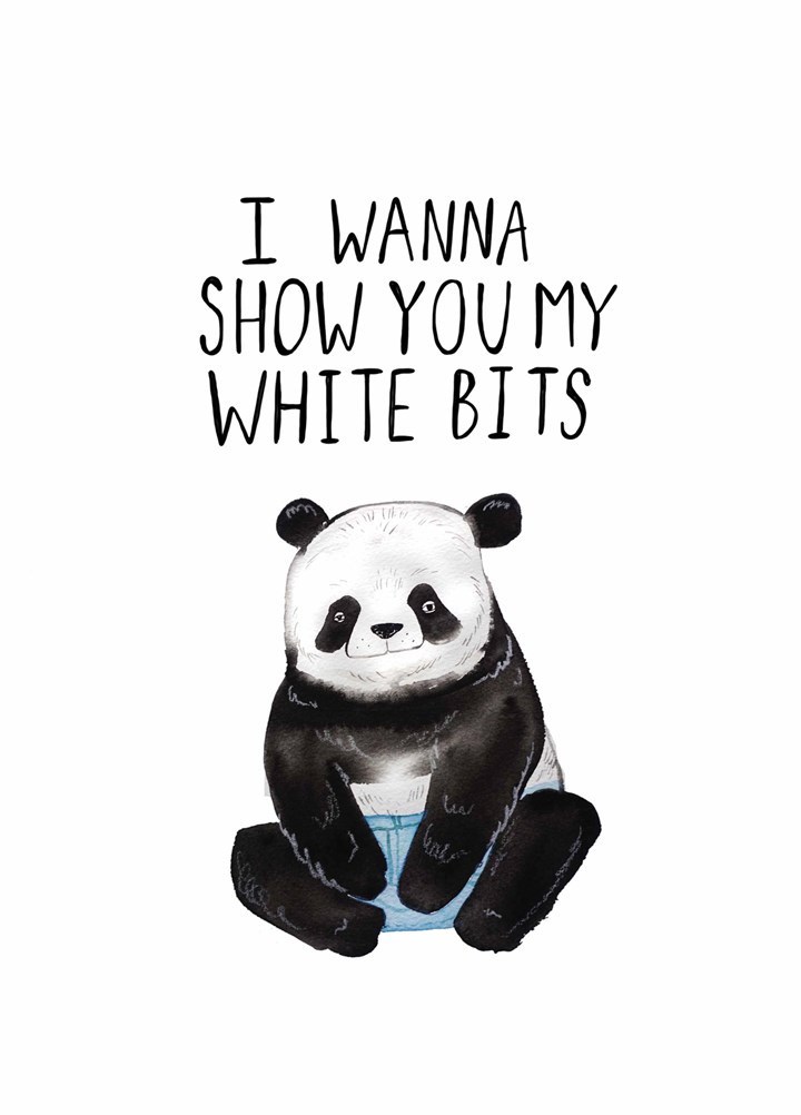 Show You My White Bits Card