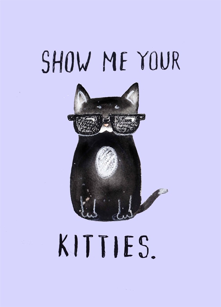 Show Me Your Kitties Card