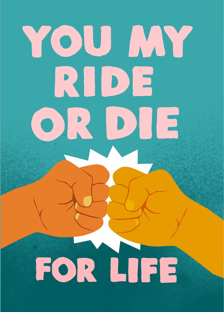 Ride Or Die For Life Card
