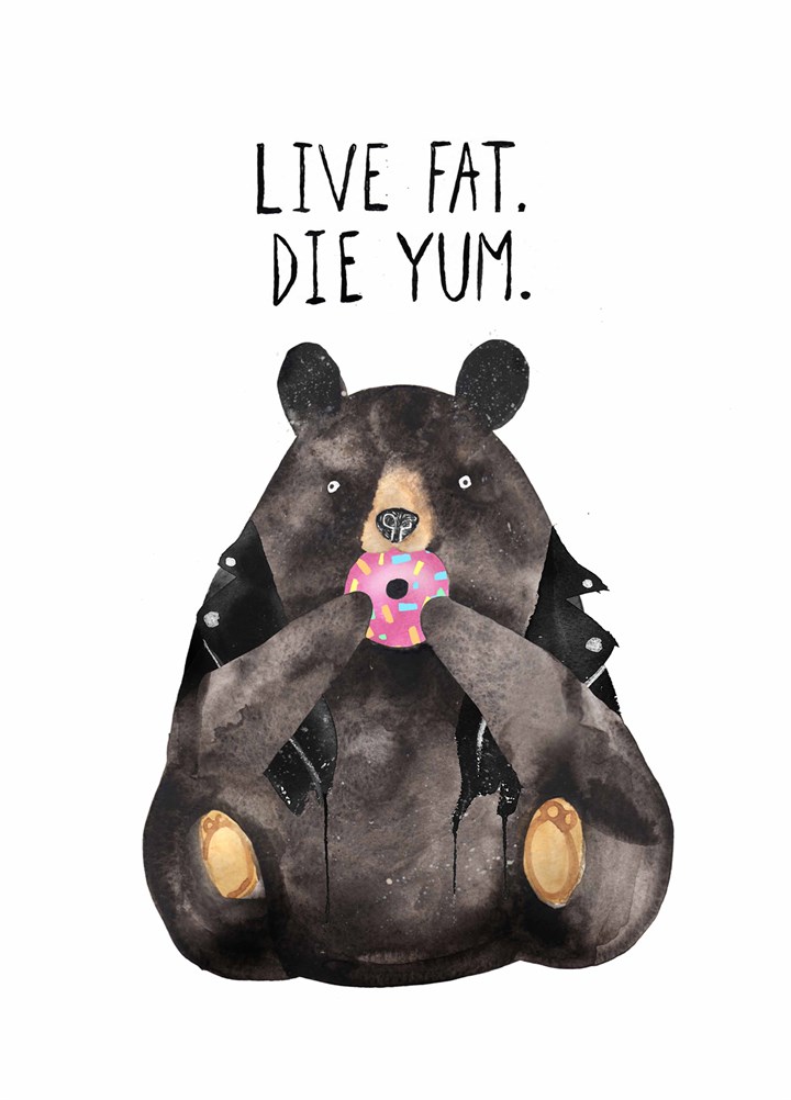 Live Fat Die Yum Card