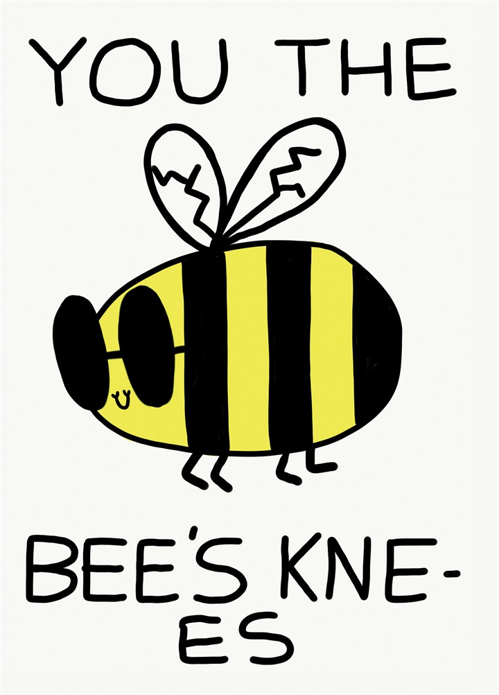 You The Bee's Knees Card
