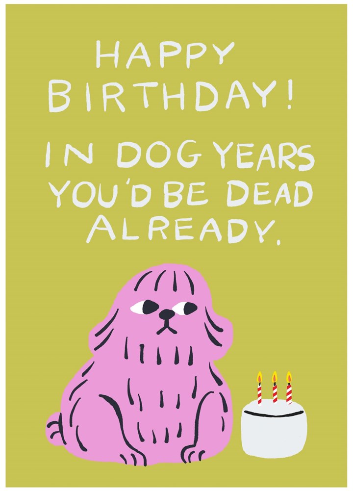 Happy Birthday Dog Years Card