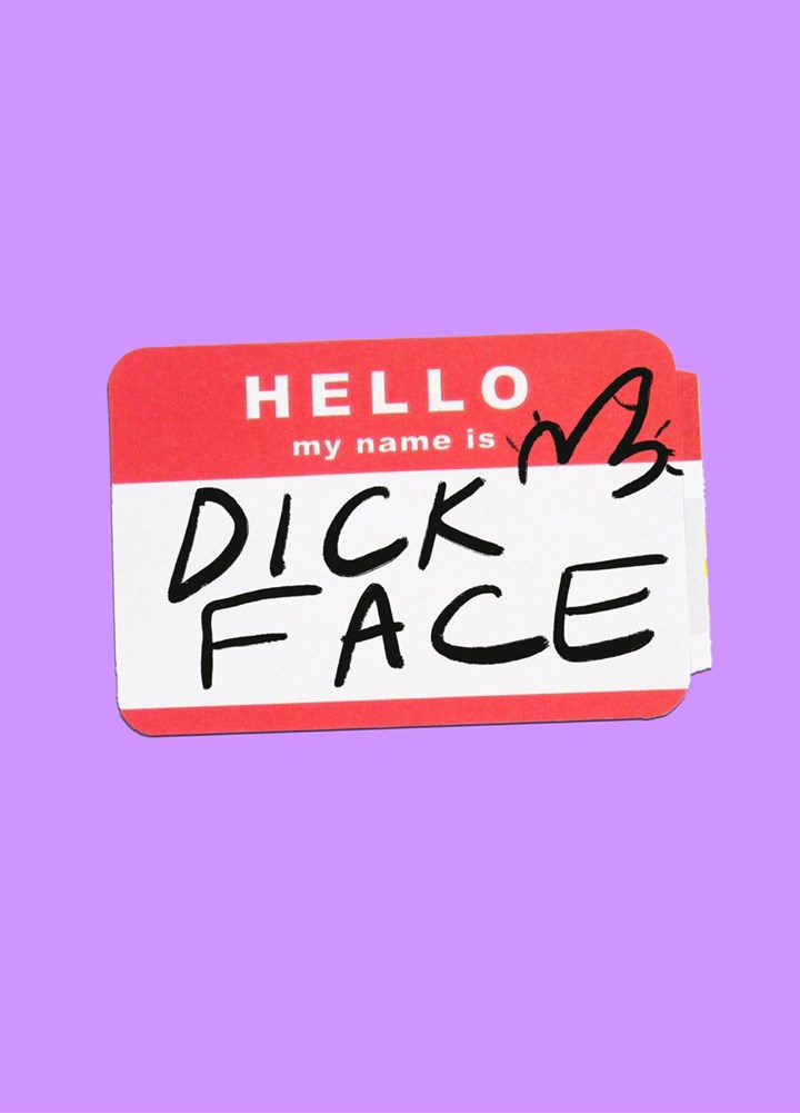 Name Is Dick Face Card