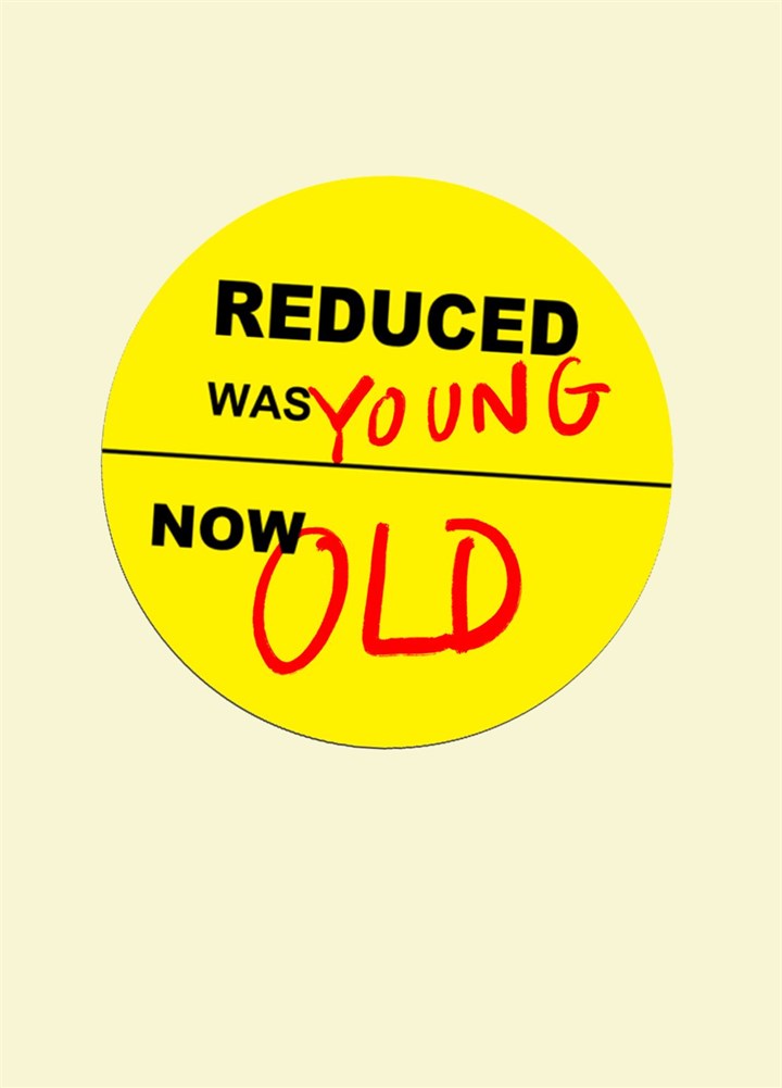 Reduced Now Old Card