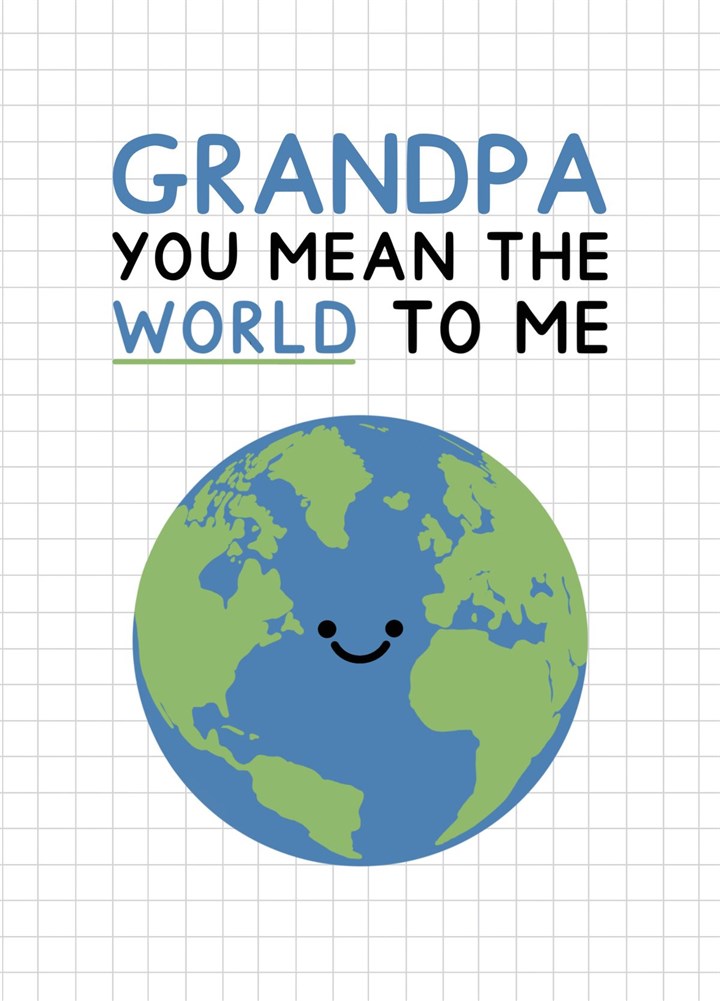 Grandpa You Mean The World To Me Card