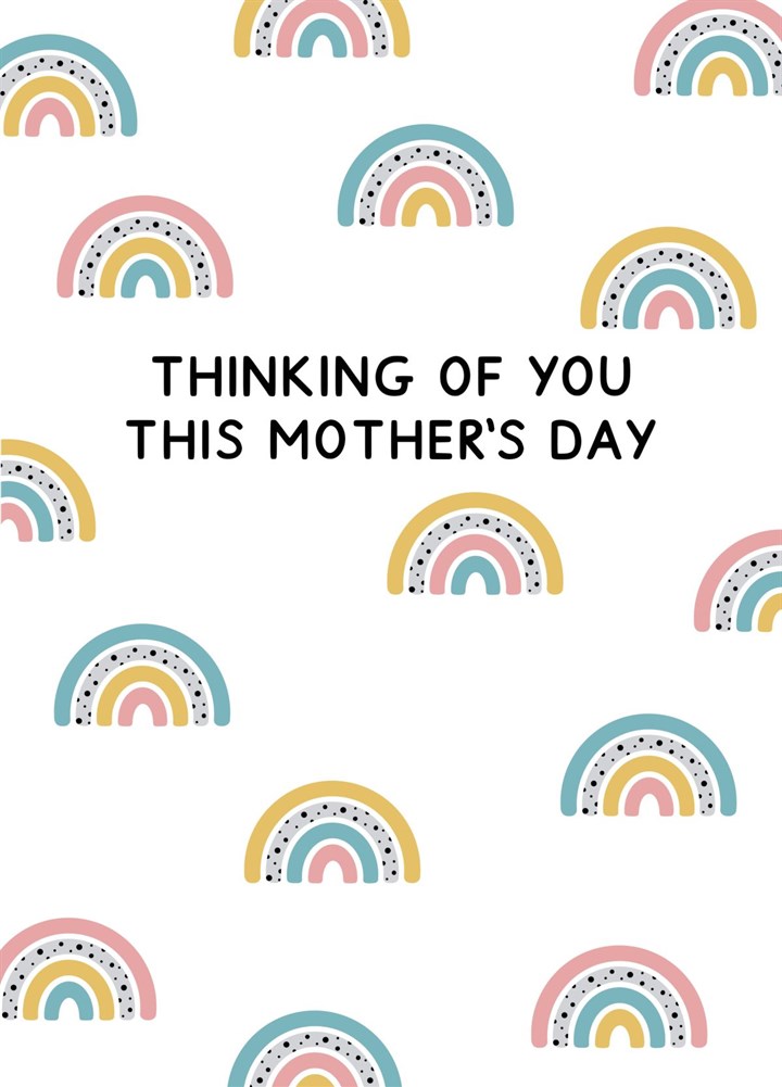 Thinking Of You This Mother's Day Rainbow Card