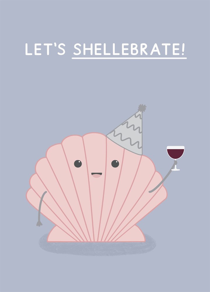 Let's Shellebrate Card
