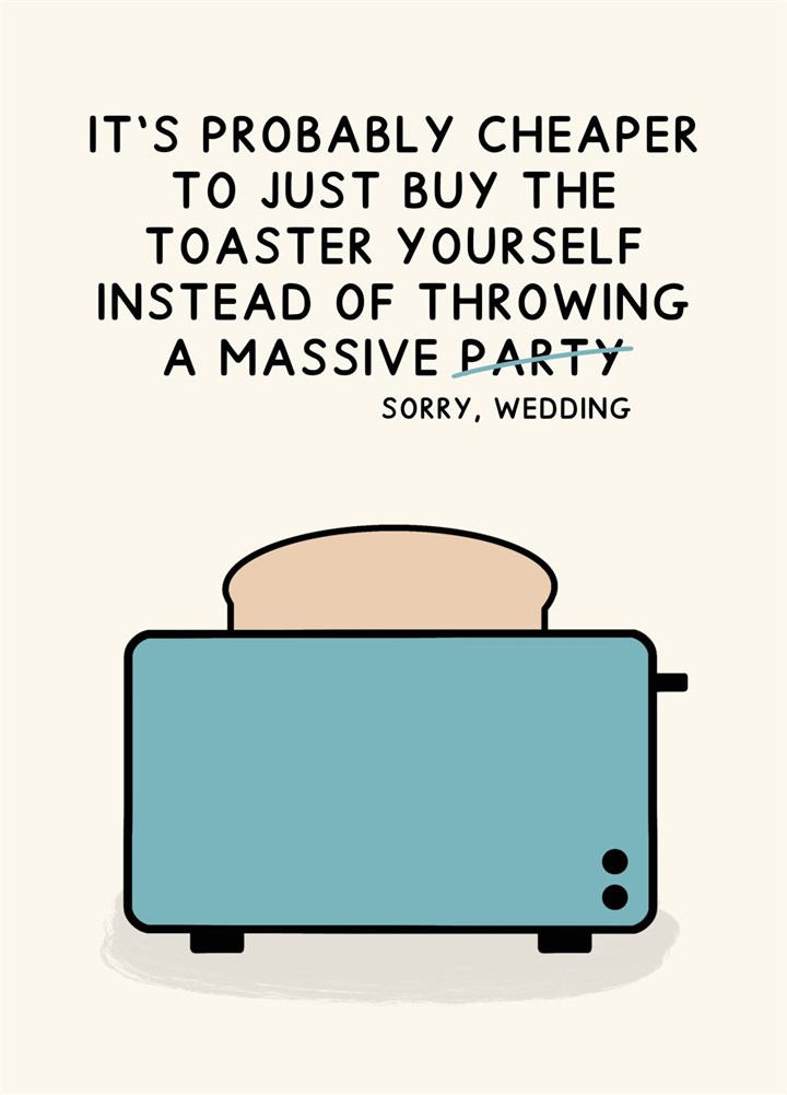 Cheaper To Buy A Toaster, Wedding Card
