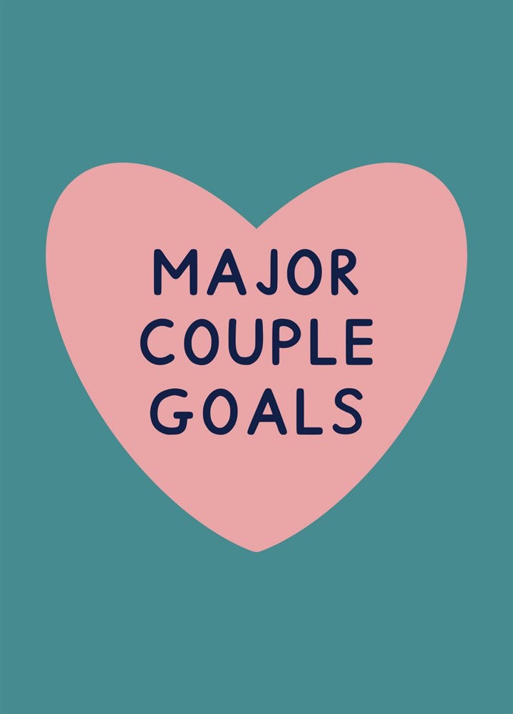 Major Couple Goals Card