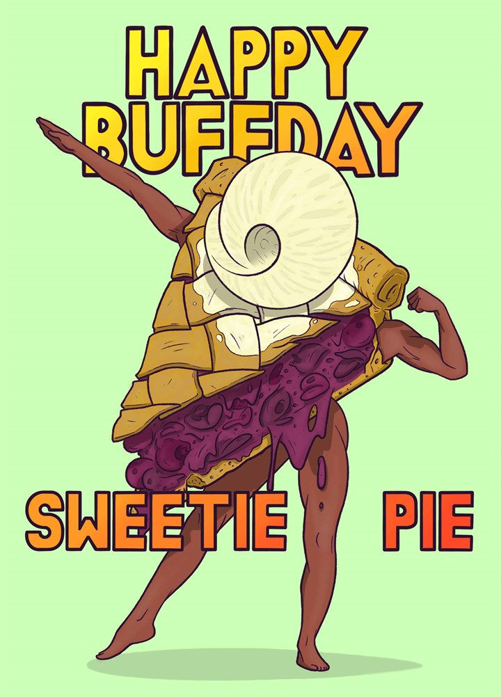 Happy Buff Day Sweetie Pie Card