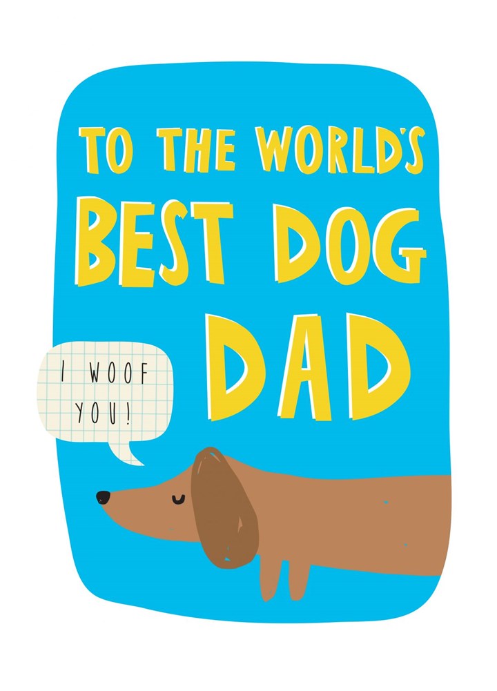 To The World's Best Dog Dad Card