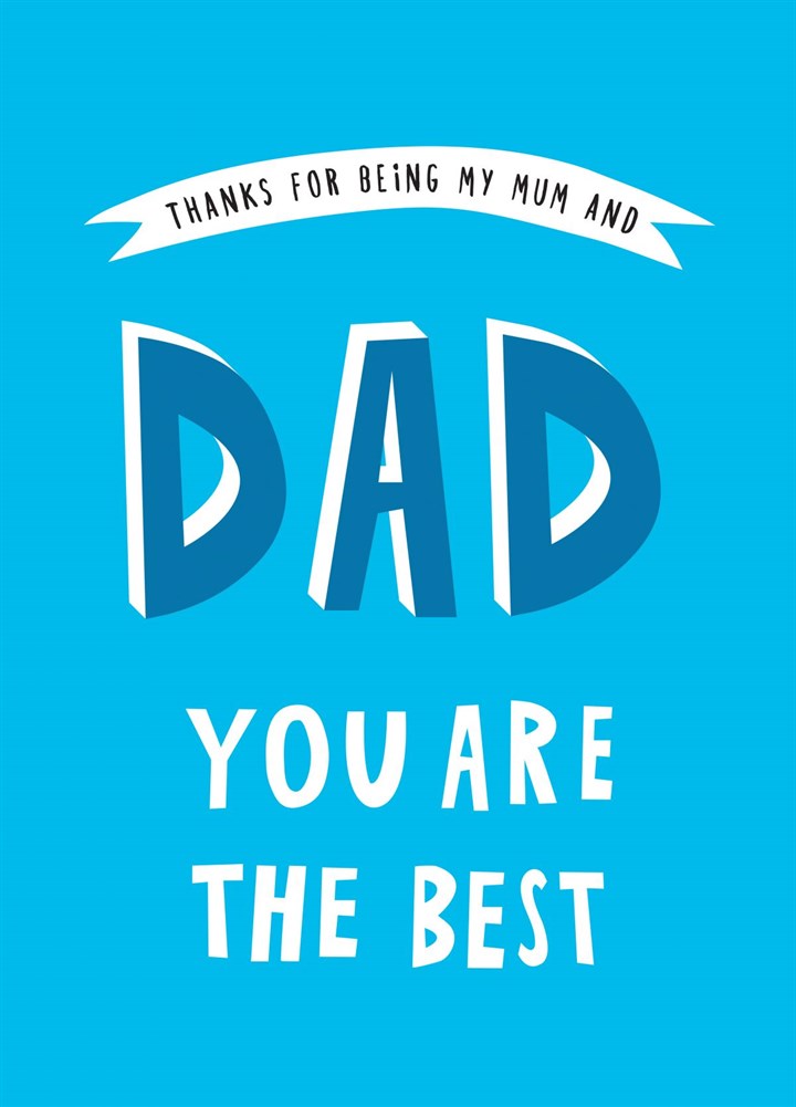 Dad Thank You For Being My Mum And Dad Card