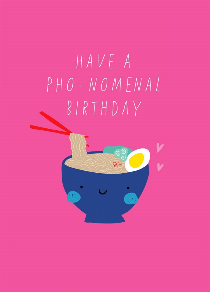 Have A Pho-nomenal Birthday Card