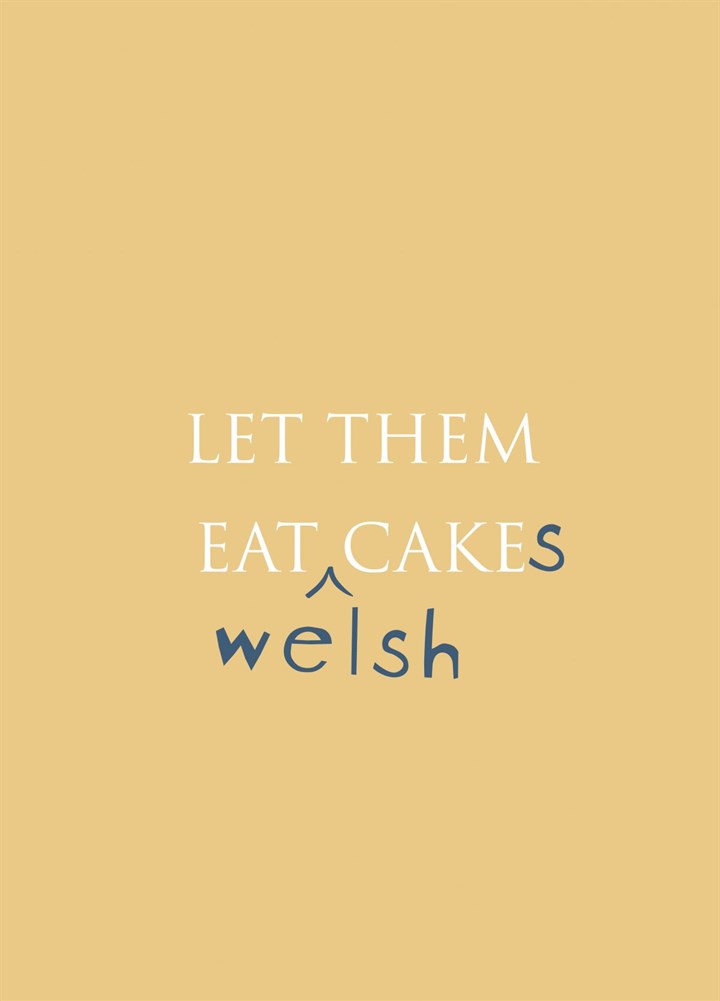 Let Them Eat Welsh Cakes Card