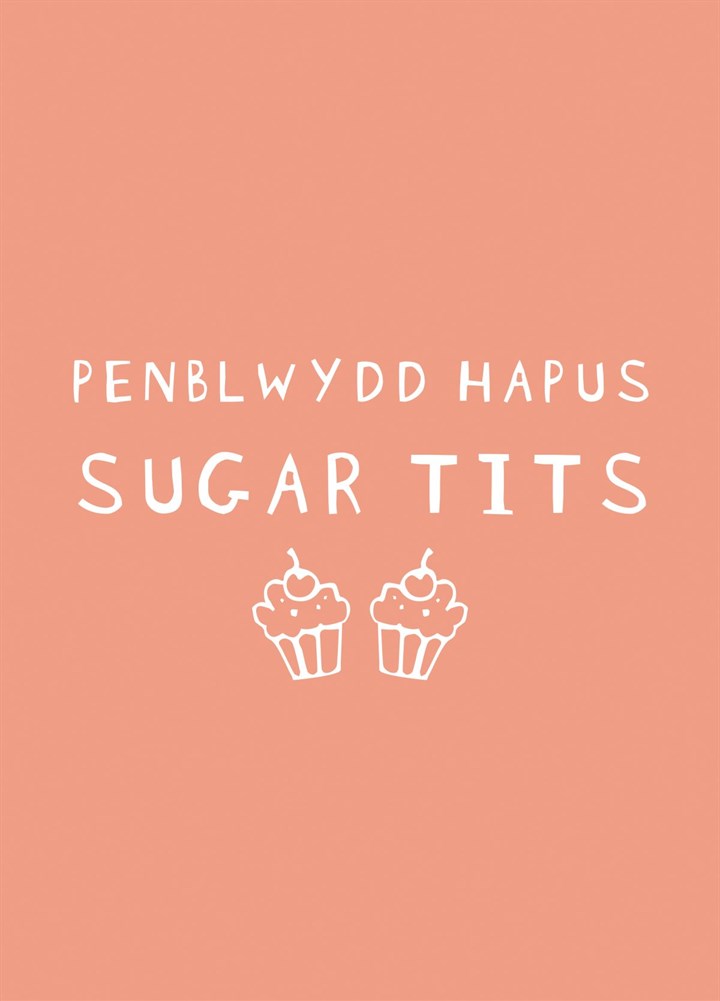 Penblwyd Hapus Sugar Tits Card
