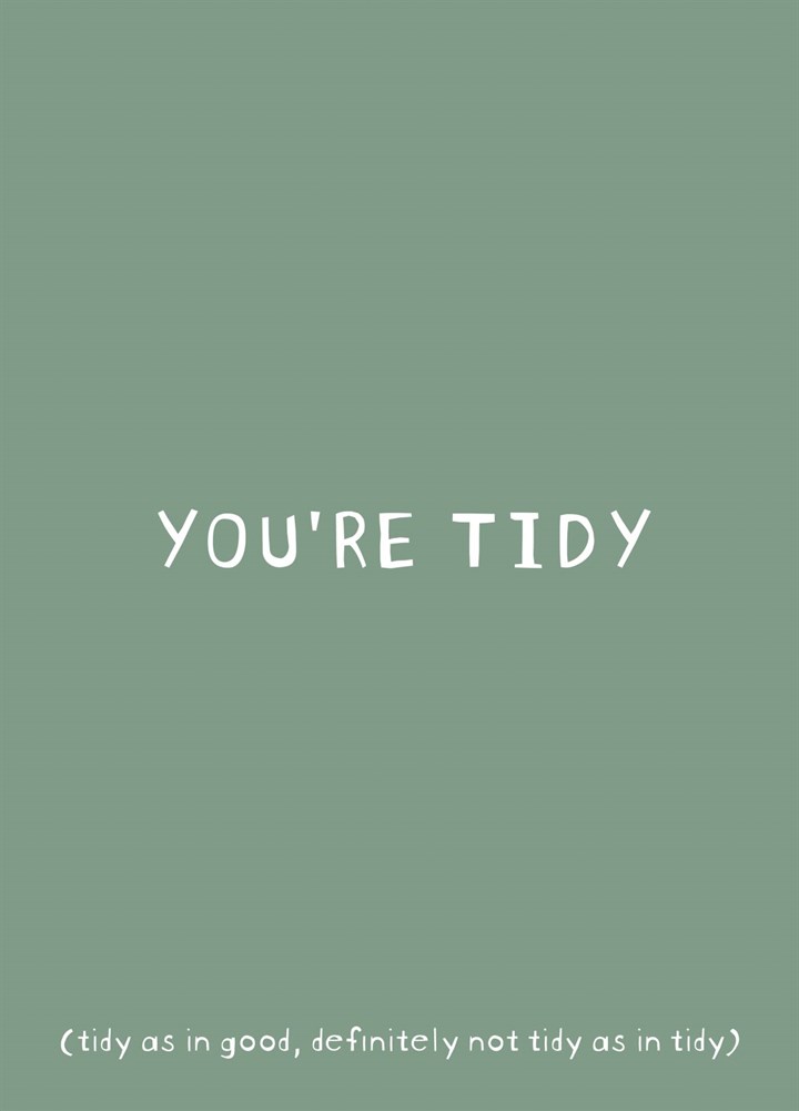 You're Tidy Card