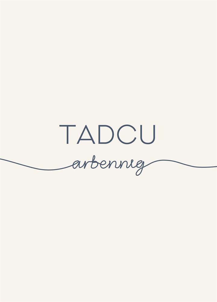 Tadcu Arbennig Card