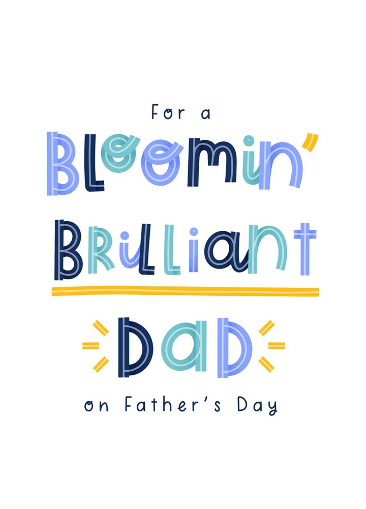 Bloomin' Brilliant Dad On Father's Day Card