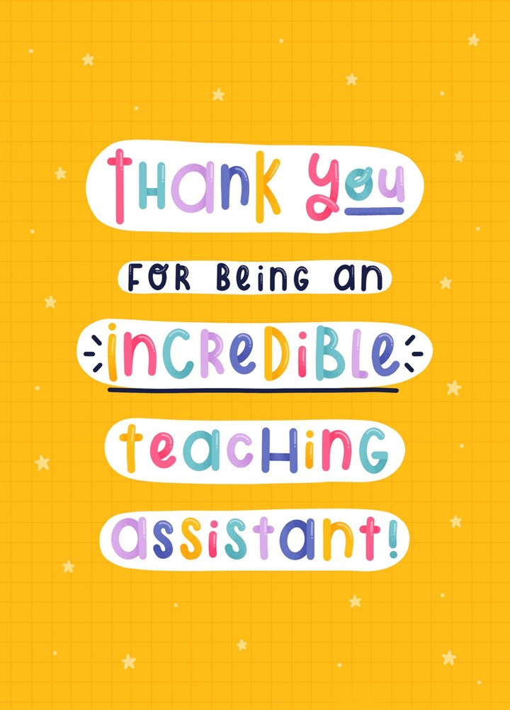 Thank You For Being An Incredible Teaching Assistant Card