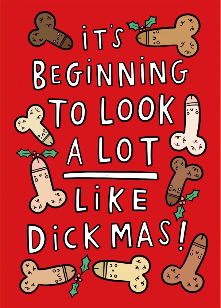 It's Beginning To Look A Lot Like Dickmas Card