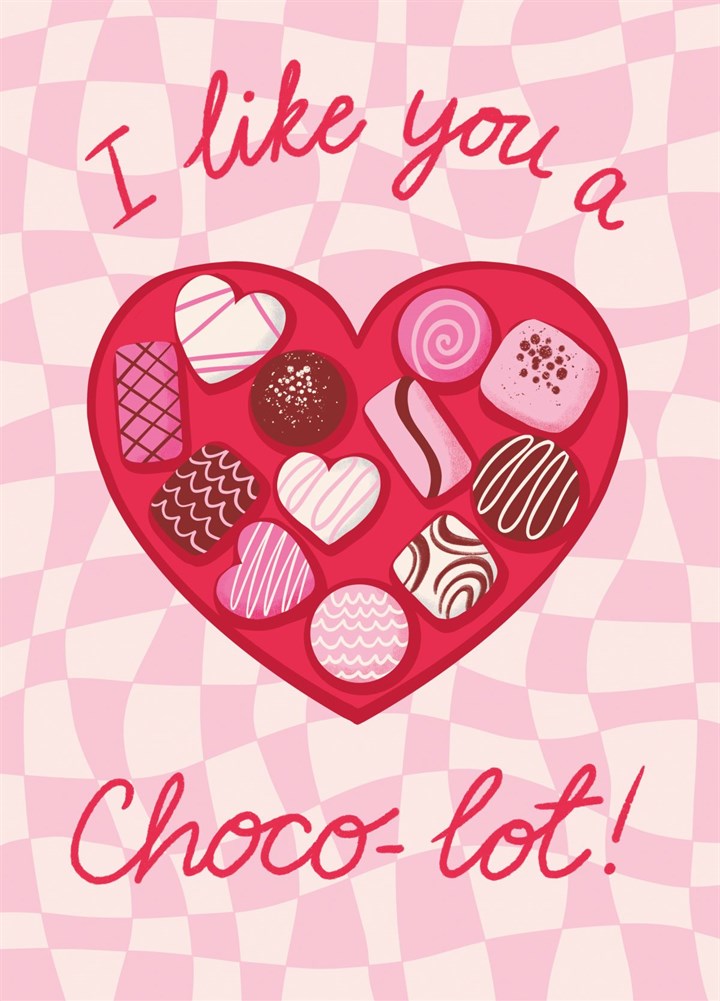 I Like You A Choco Lot! Valentines Anniversary Card