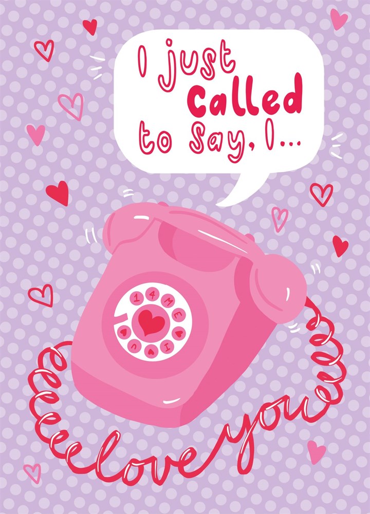 I Just Called To Say I Love You Valentines Card