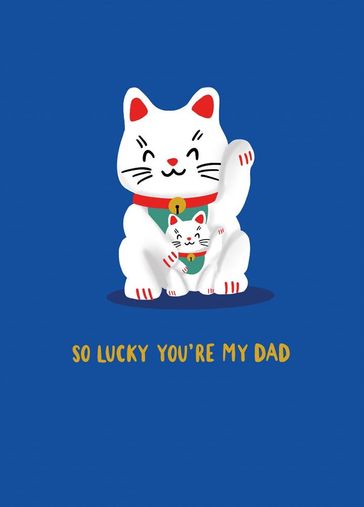 So Lucky You're My Dad Card