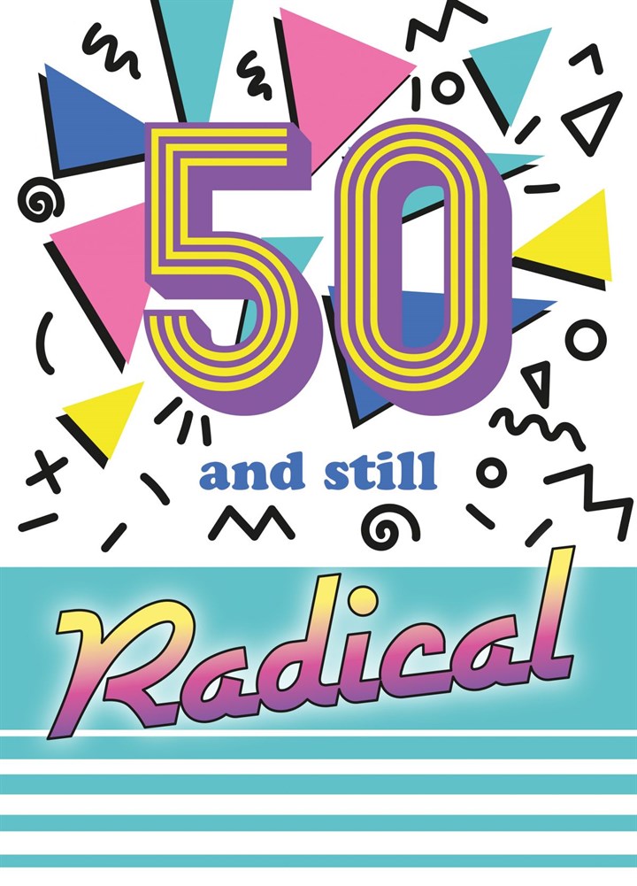 50 And Still Radical Card