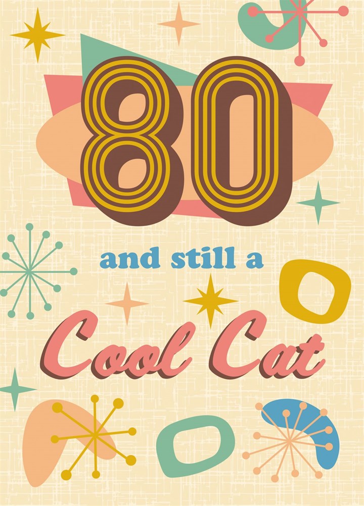 80 And Still A Cool Cat Card