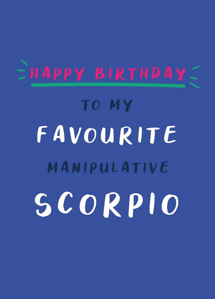 Happy Birthday Manipulative Scorpio Card