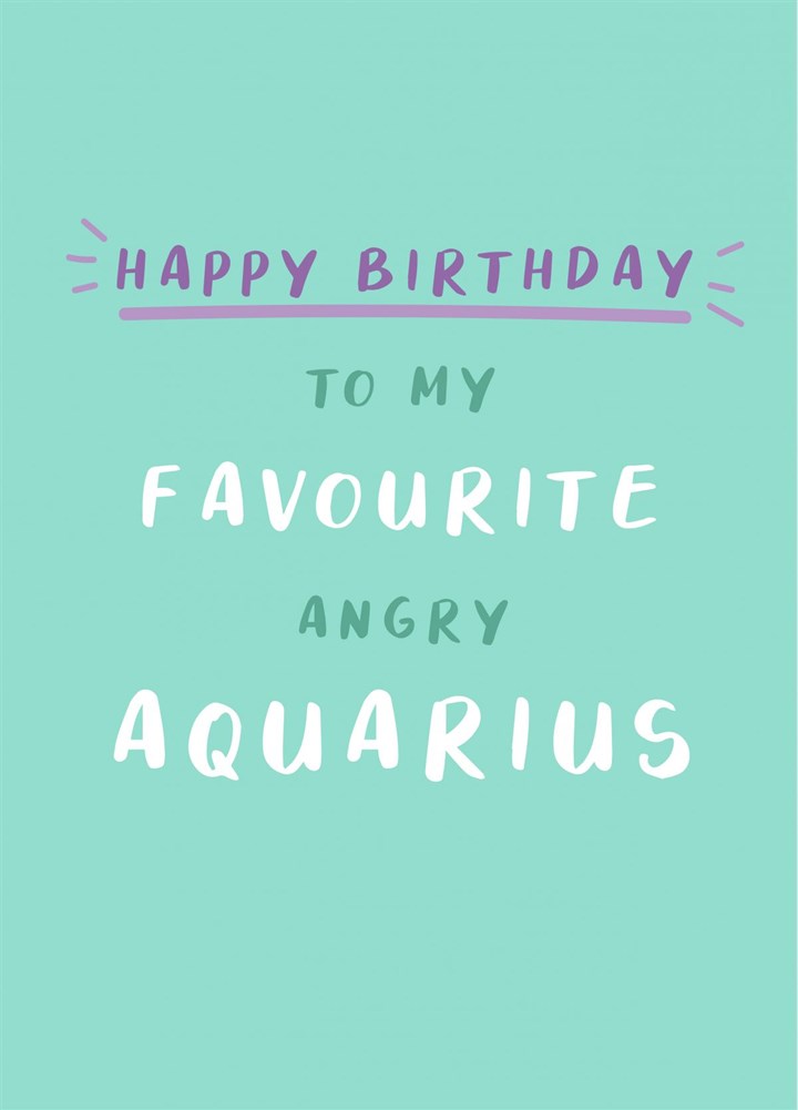 Happy Birthday Angry Aquarius Card