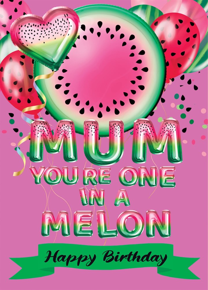 Mum In A Melon Card
