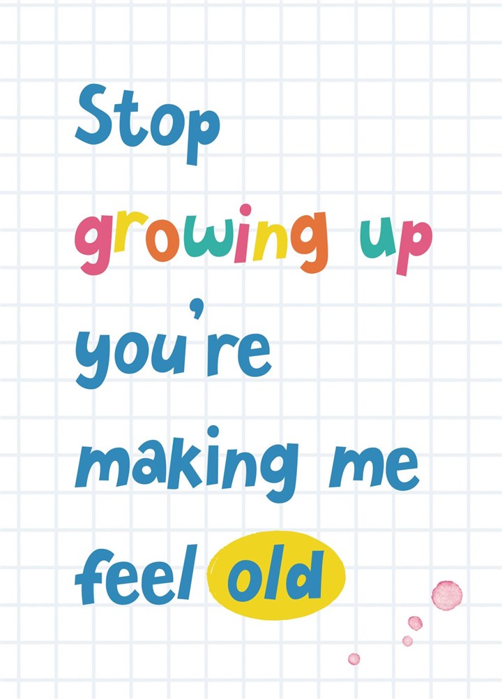 Stop Growing Up Card
