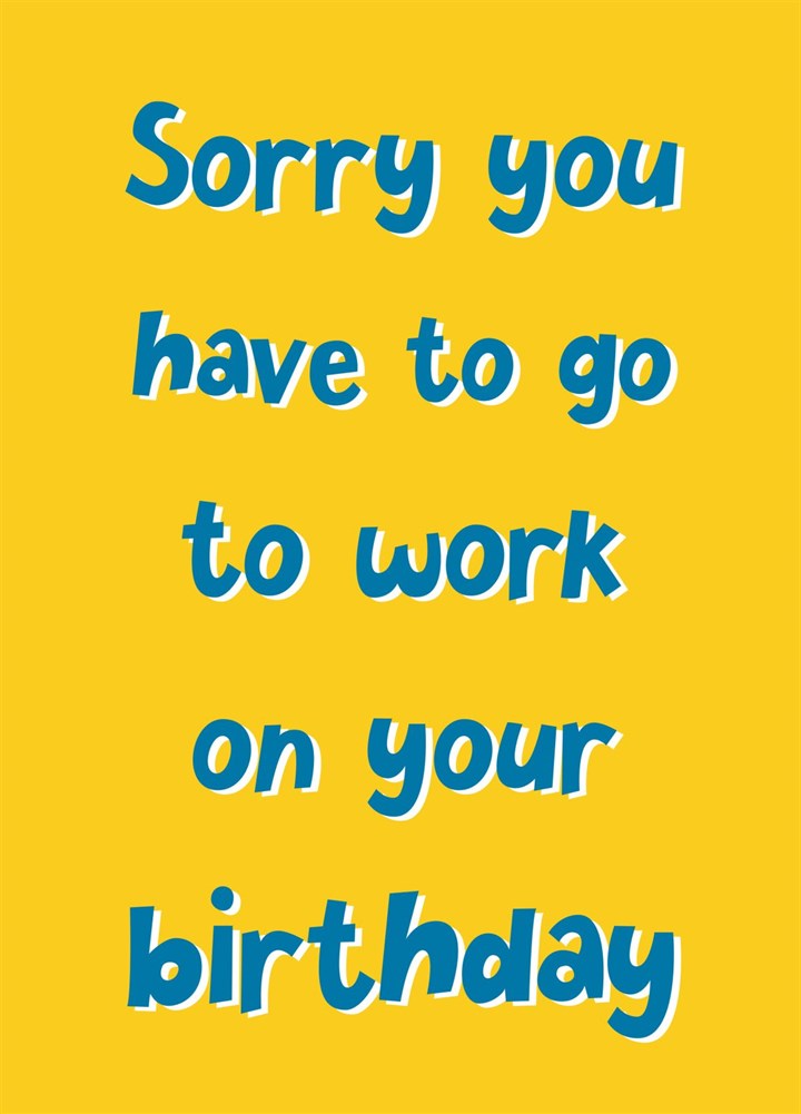 Working On Your Birthday