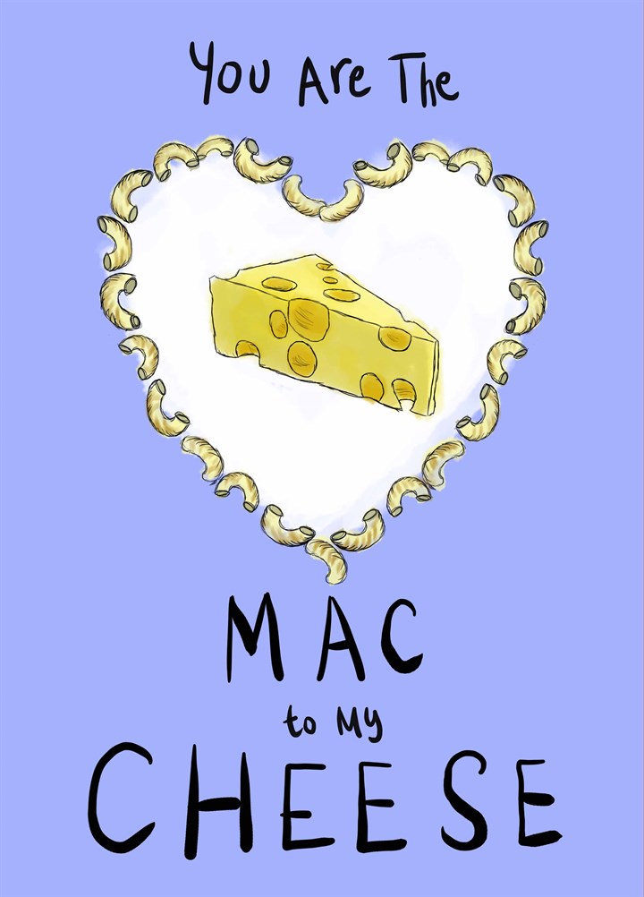 Mac To My Cheese Card