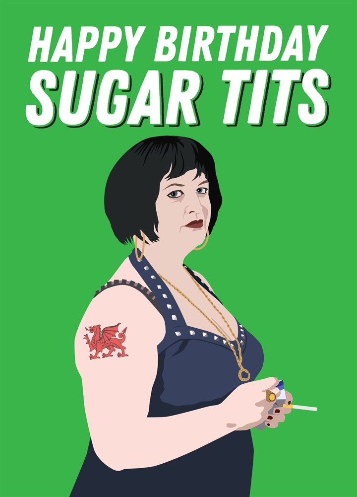 Happy Birthday Sugar Tits