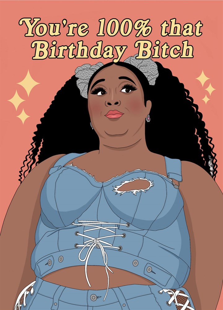 Lizzo Birthday Bitch Card