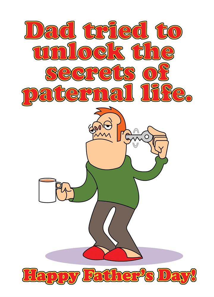 The Secret Of Paternal Life Card