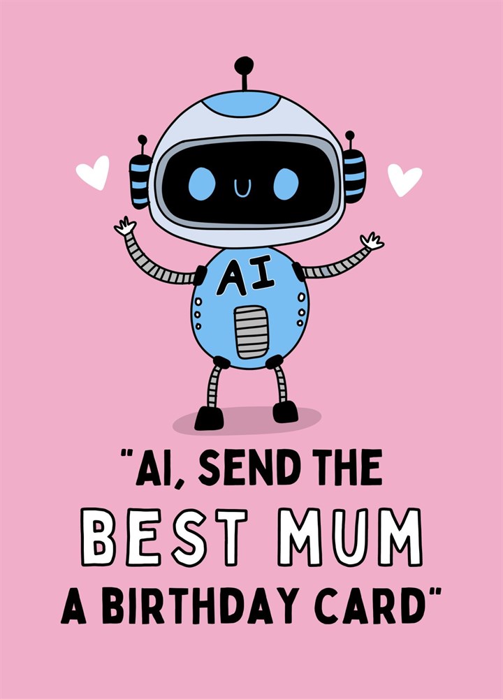 Funny Mum AI Birthday Card - Best Mum