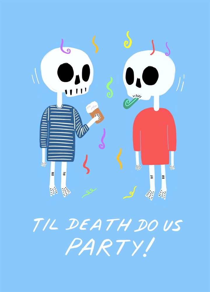 Til Death Do Us Party! Card